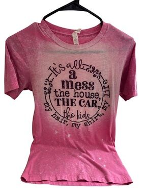 Pink Graphic Tee - 'It's All a Mess'